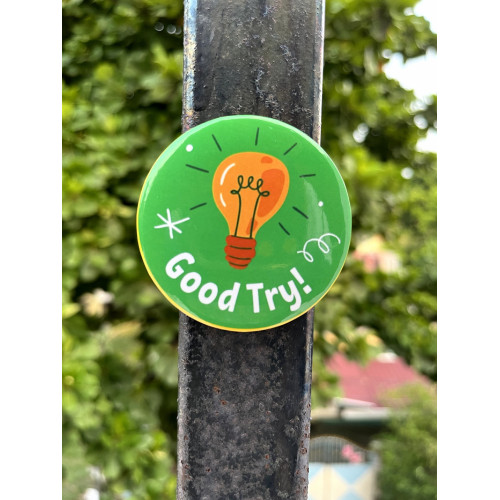 Good Try Motivational Badge Pin